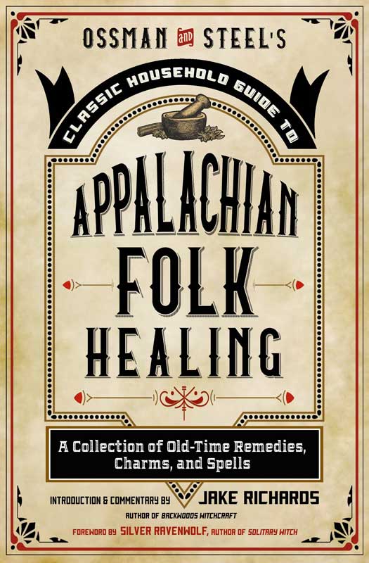 Appalachian Folk Healing by Jake Richards