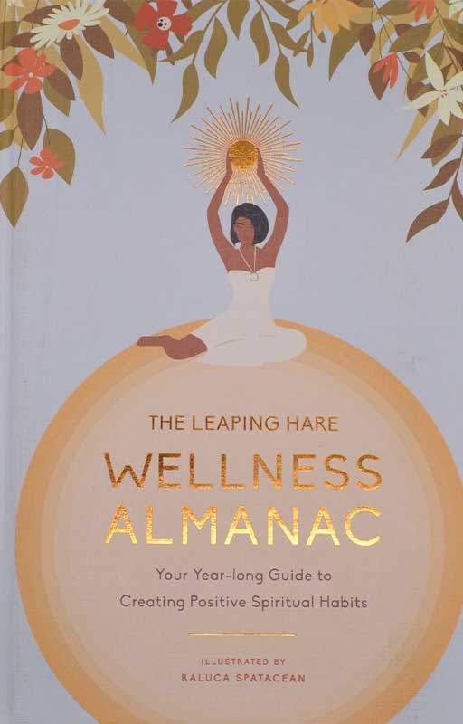 Leaping Hare Wellness Almanac (hc) by Taluca Spatacean