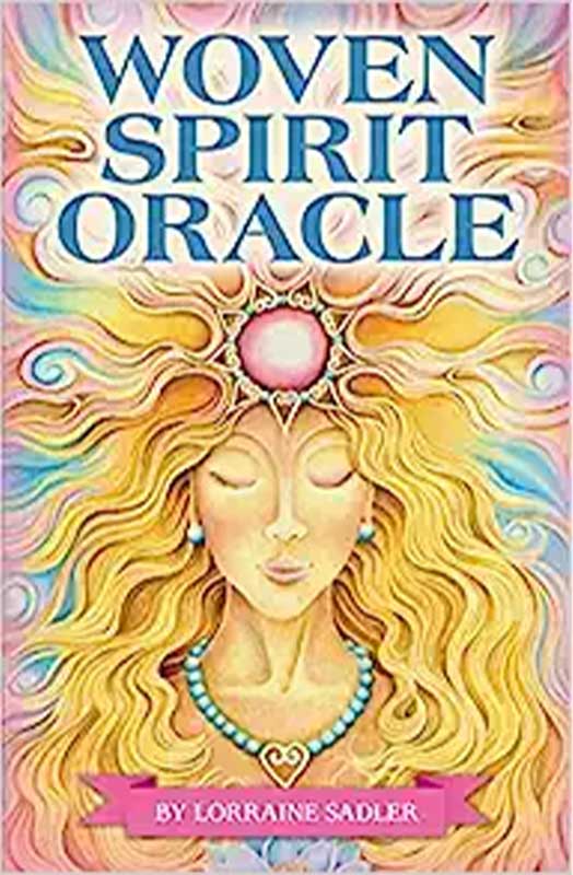 Woven Spirit oracle by Lorraine Sadler